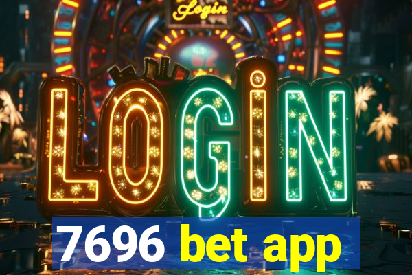 7696 bet app